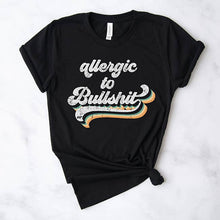 Load image into Gallery viewer, Allergic To Bullsh*t Graphic Tee Shirt