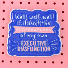 Load image into Gallery viewer, Executive Dysfunction Neurodivergence Enamel Pin
