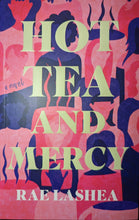 Load image into Gallery viewer, "Hot Tea and Mercy" by Rae Lashea
